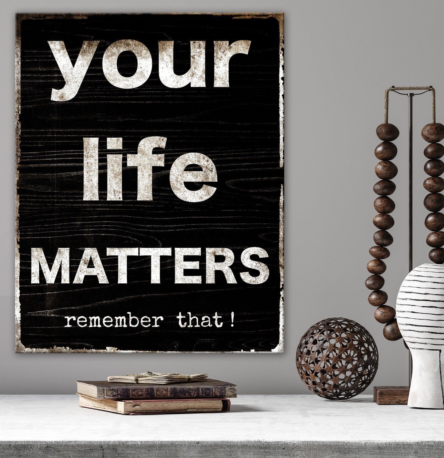 YOUR LIFE MATTERS